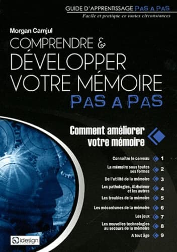 Comprendre &amp; développer votre mémoire pas à pas