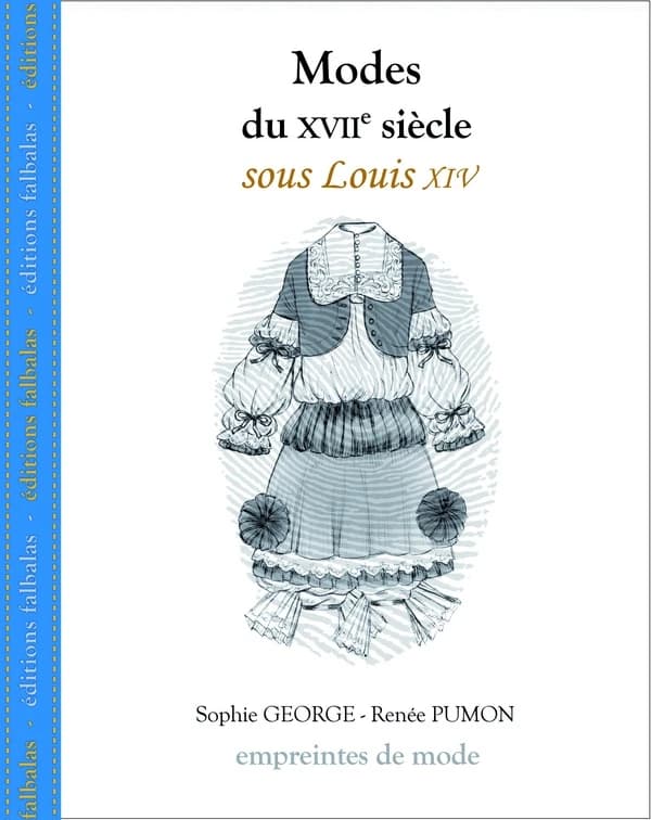 Modes du XVIIe siècle. Sous Louis XIV