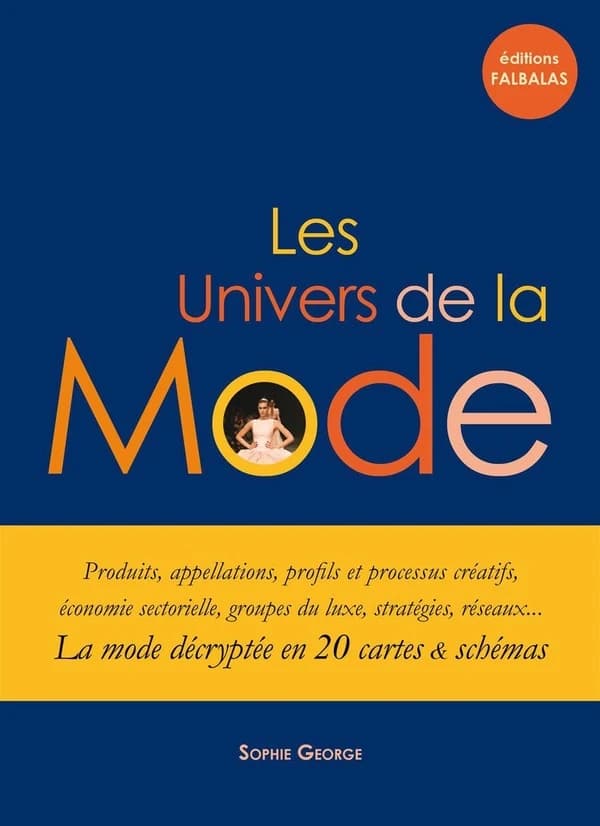Les univers de la mode : la mode décryptée en 20 cartes & schémas