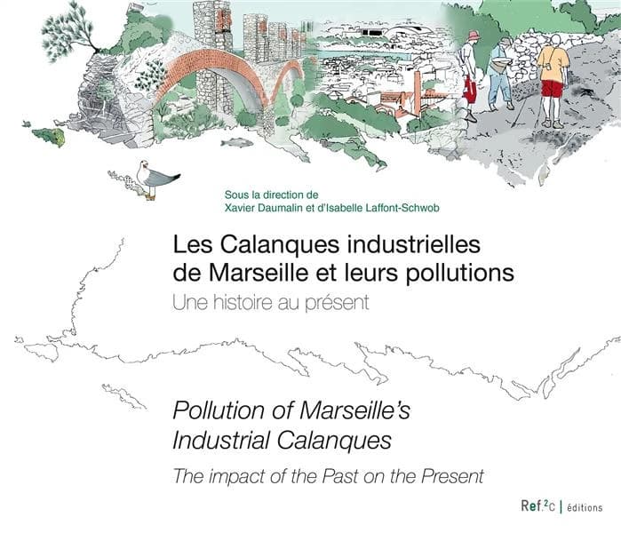 Les Calanques industrielles de Marseille et leurs pollutions : une histoire au présent