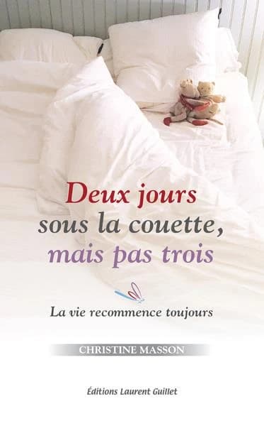Deux jours sous la couette, mais pas trois