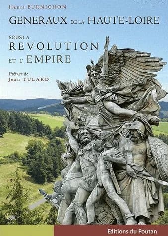 Les généraux de la Haute-Loire sous la Révolution et l'Empire