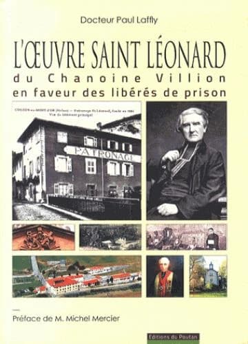 L'Oeuvre Saint-Léonard du chanoine Villion en faveur des libérés de prison : à Couzon-au-Mont-d'Or, 1864-1967
