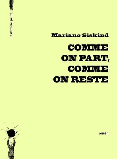 Comme on part, comme on reste : roman