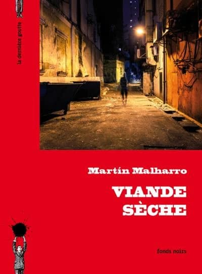 Viande sèche : roman