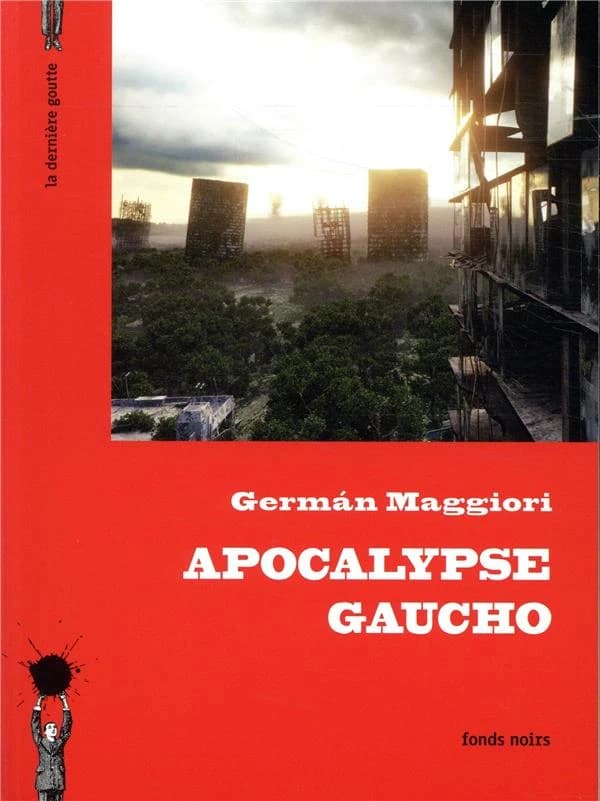 Apocalypse gaucho : roman