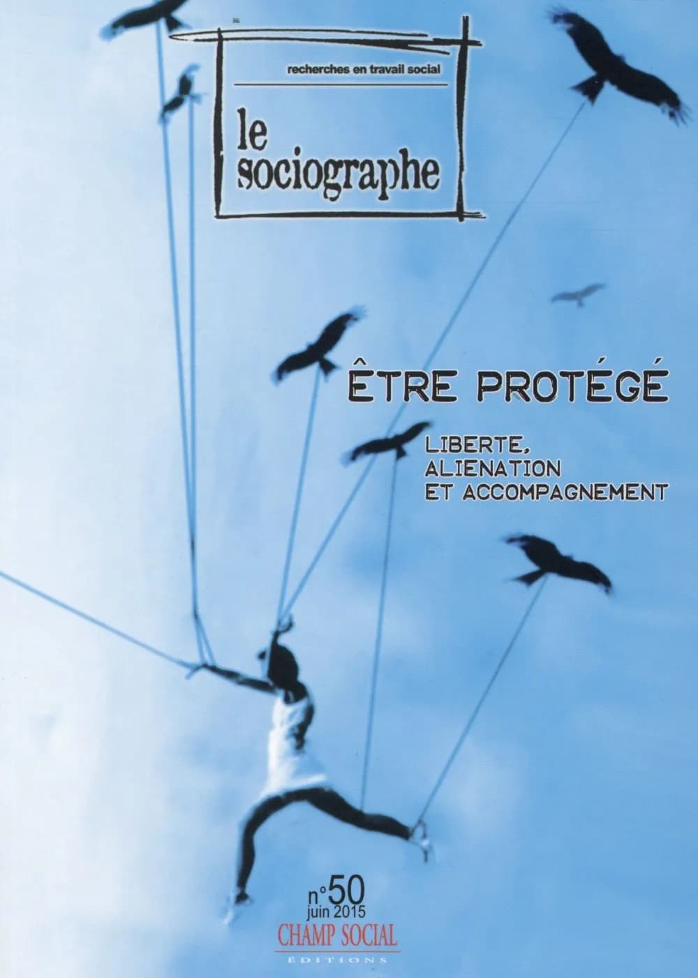 LE SOCIOGRAPHE n.50 : être protégé