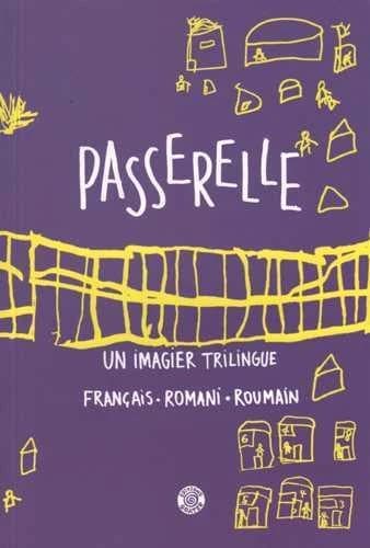 Passerelle : un imagier trilingue français, romani, roumain (2e édition)