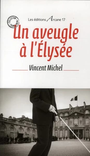 Un aveugle à l'Élysée