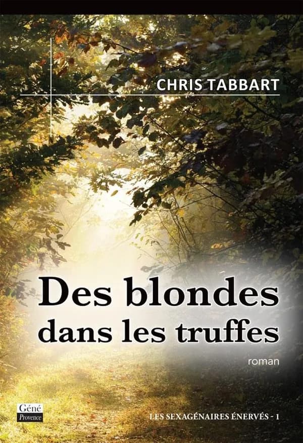 Des blondes dans les truffes : roman