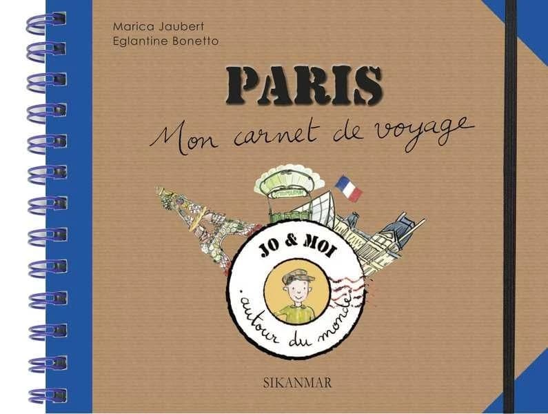 Paris : mon carnet de voyage (2e éd.) [texte de Marica Jaubert] ; [illustrations d'Églantine Bonetto]