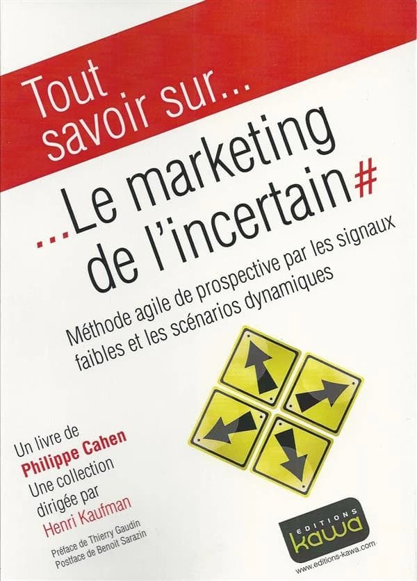 Le marketing de l'incertain : méthode agile de prospective par les signaux faibles et les scénarios dynamiques