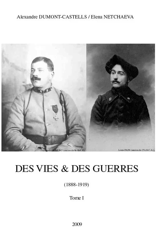 Des vies & des guerres (1888-1919) ; les colombes ne sont pas toutes innocentes