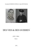 Des vies & des guerres (1919-1946) ; de la joie aux larmes