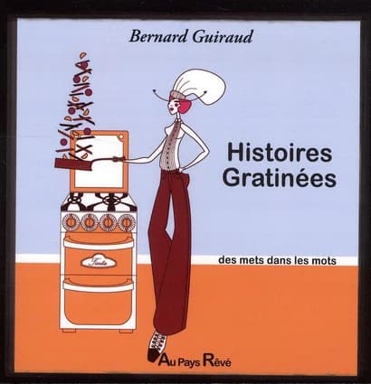 Histoires gratinées : des mets dans les mots