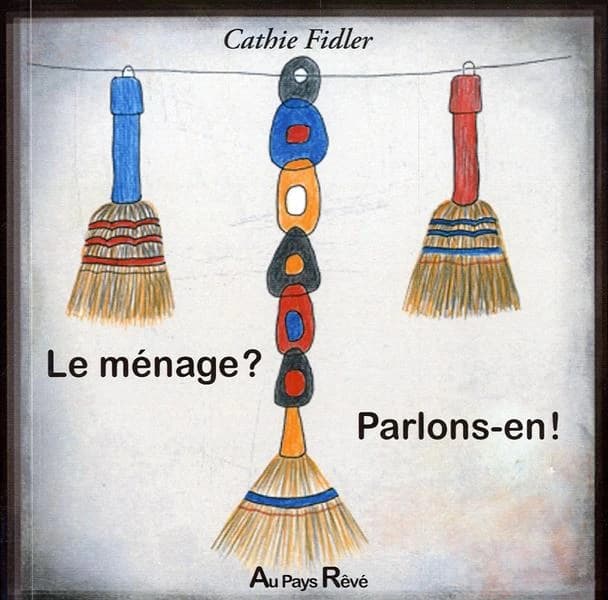 Le ménage ? : parlons-en !