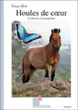 Houles de coeur : le cheval et le papillon : nouvelles