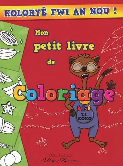 Mon petit livre de coloriage : [rouge] : Koloryé fwi an nou ! : [Album à colorier]
