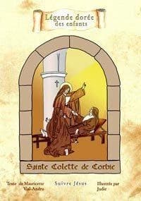 Sainte Colette de Corbie : suivre Jésus