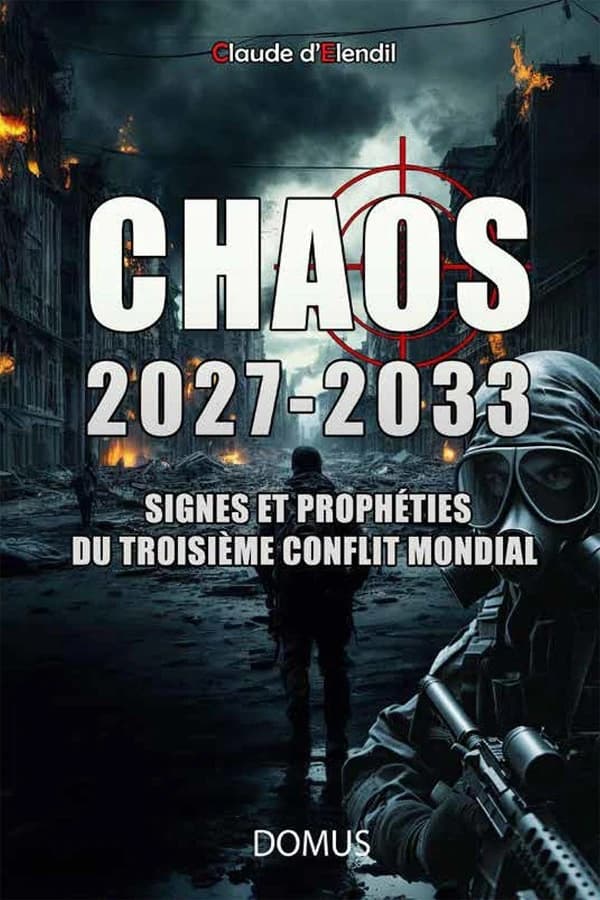Chaos 2027-2033 : Signes et prophéties du troisième conflit mondial
