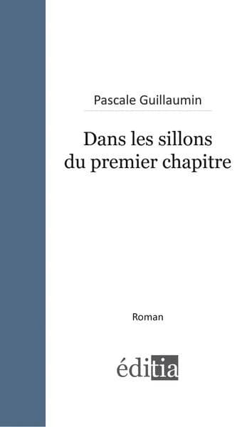 Dans les sillons du premier chapitre ([Nouvelle éd.]) Pascale Guillaumin