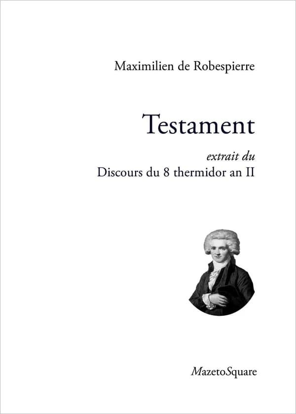 Testament : extrait du "Discours du 8 thermidor an II"