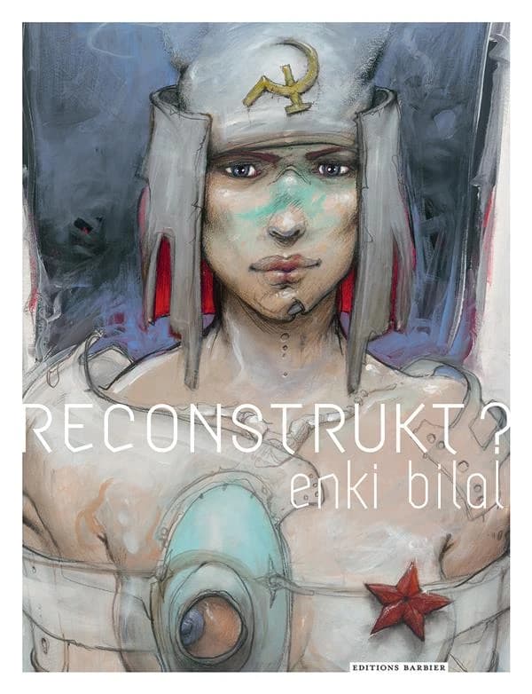 Reconstrukt ? Enki Bilal : [exposition, Paris, Galerie Barbier, juillet-août 2021]
