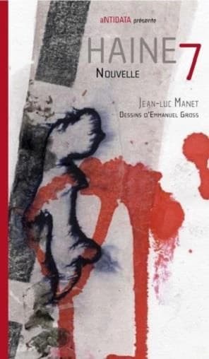 Haine 7 : nouvelle