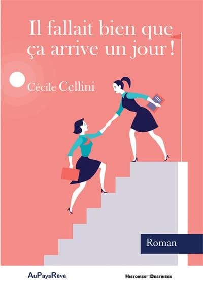 Il fallait bien que ça arrive un jour ! : roman