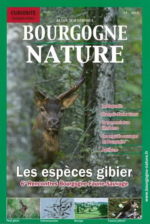 REVUE SCIENTIFIQUE BOURGOGNE-NATURE n.14 : les espèces gibier ; 6e rencontres Bourgogne faune sauvage