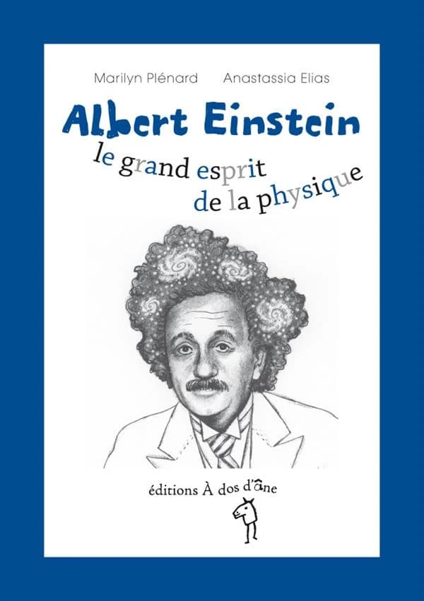 Albert Einstein : le grand esprit de la physique