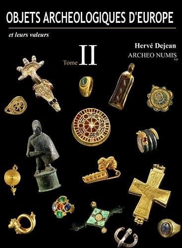 Objets archéologiques d'Europe et leurs valeurs. Tome II