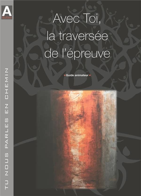 Avec Toi, la traversée de l'épreuve
