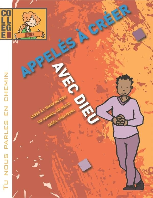 College ; appelés à créer avec Dieu ; jeune