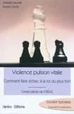 Violence pulsion vitale, comment faire échec à la loi du plus fort : conseil pleinier de l'Orsac, 10 décembre 2009