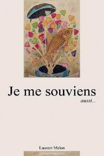Je me souviens aussi