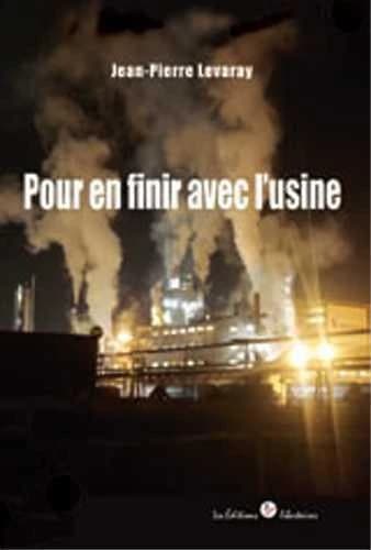 Pour en finir avec l'usine