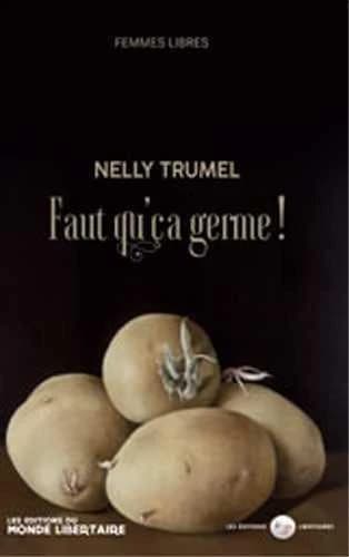 Nelly Trumel : Faut qu'ça germe !