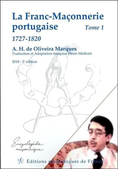 La franc-maçonnerie portugaise (2e éd.) A. H. de Oliveira Marques ; traduction et adaptation française, Henri Médioni