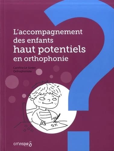 L'accompagnement des enfants haut potentiels en orthophonie