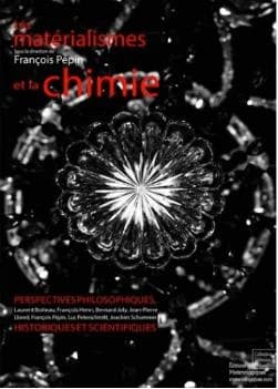 Les matérialismes et la chimie : perspectives philosophiques, historiques et scientifiques