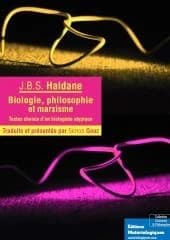 Biologie, philosophie et marxisme : textes choisis d'un biologiste atypique