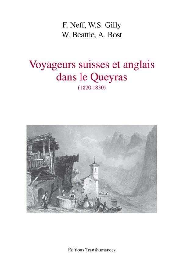 Voyageurs suisses et anglais dans le Queyras, 1820-1830