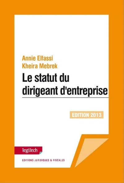 Le statut du dirigeant d entreprise