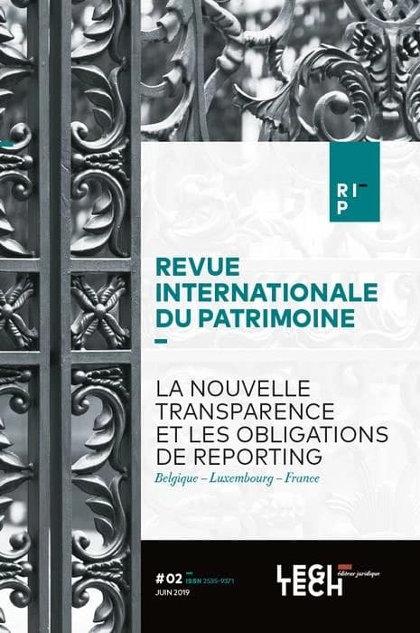 La nouvelle transparence et les obligations de reporting ; Belgique, Luxembourg, France