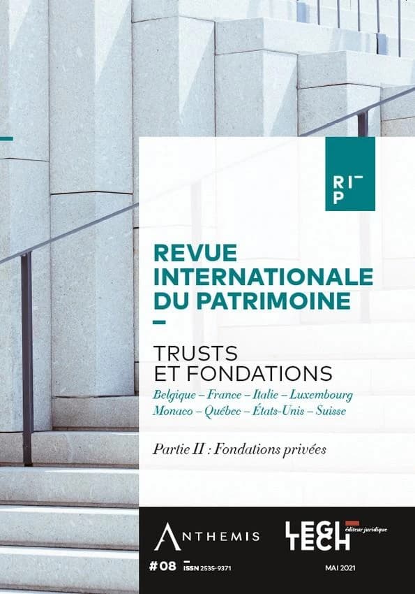 Revue internationale du patrimoine : trusts et fondations Tome 2 : fondations privées