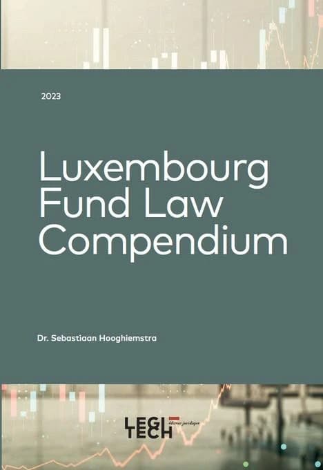 Luxembourg fund law compendium (édition 2023)