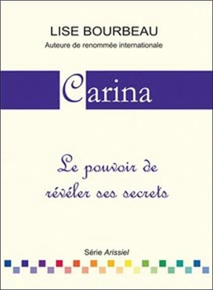 Carina : le pouvoir de révéler ses secrets