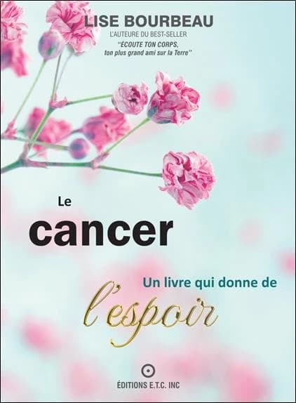 Le cancer : un livre qui donne de l'espoir