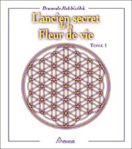 Ancien secret de la Fleur de vie - Tome 1 (French Edition)